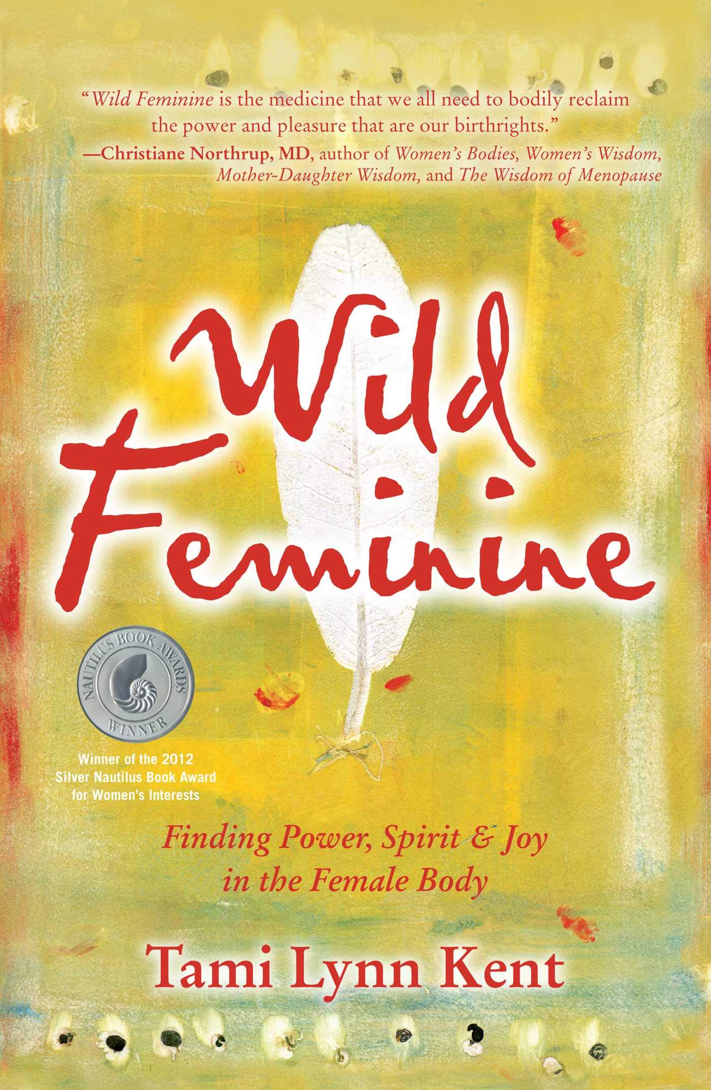 Book cover of Wild Feminine by Tami Lynn Kent