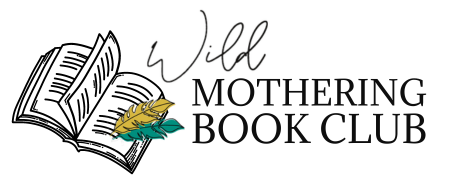 Wild Mothering Book Club by Tami Kent