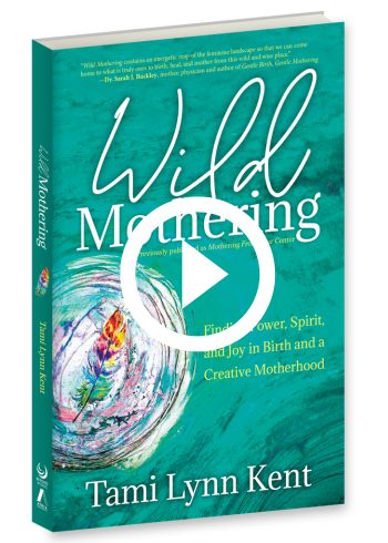 Wild Mothering by Tami Lynn Kent